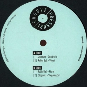 STOPOUTS / ROBIN BALL / GROOVEPRESSURE 14