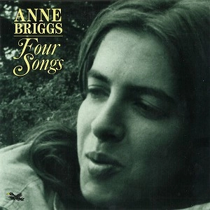 ANNE BRIGGS / アン・ブリッグス / FOUR SONGS