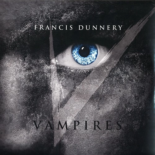 FRANCIS DUNNERY / フランシス・ダナリー / VAMPIRES: 180G LIMITED VINYL / VAMPIRES: 180g LIMITED VINYL
