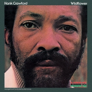 HANK CRAWFORD / ハンク・クロフォード / ワイルドフラワー / WILDFLOWER