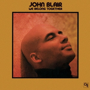 JOHN BLAIR / ジョン・ブレア / WE BELONG TOGETHER / ウィー・ビロング・トゥゲザー