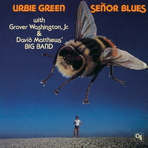 URBIE GREEN / アービー・グリーン / セニョール・ブルース / SENOR BLUES