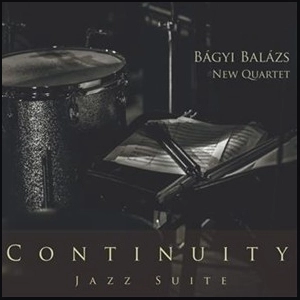 BAGYI BALAZS / CONTINUITY JAZZ SUITE