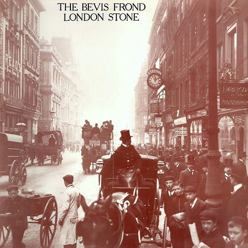 BEVIS FROND / ベヴィス・フロンド / LONDON STONE