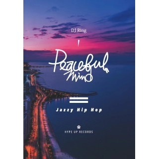 DJ RING / Peaceful Mind Jazzy Hip Hop
