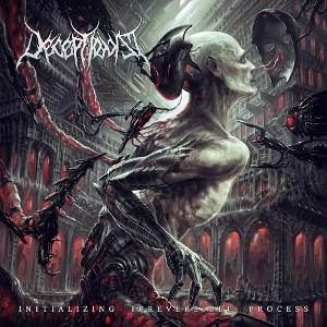 DESEPTIONIST / INITIALIZING IRREVERSIBLE PROCESS