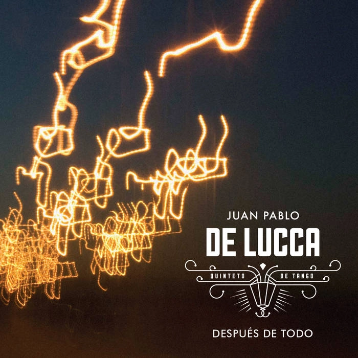 JUAN PABLO DE LUCCA / DESPUS DE TODO
