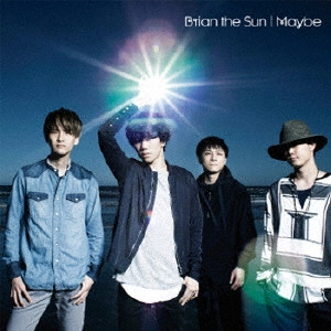 Brian the Sun / Maybe