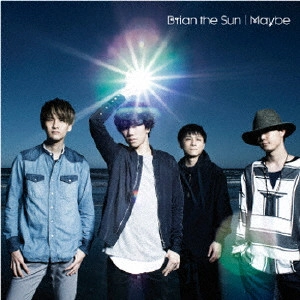 Brian the Sun / Maybe