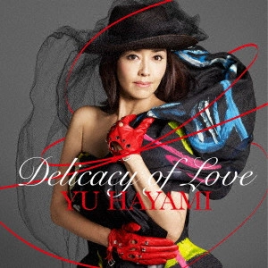 YU HAYAMI / 早見優 / Delicacy of Love