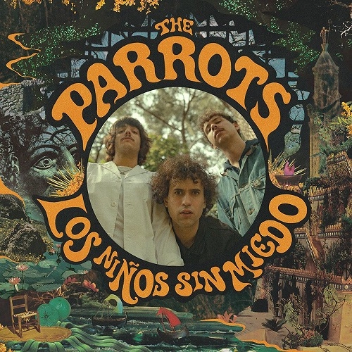 THE PARROTS / LOS NINOS SIN MIEDO