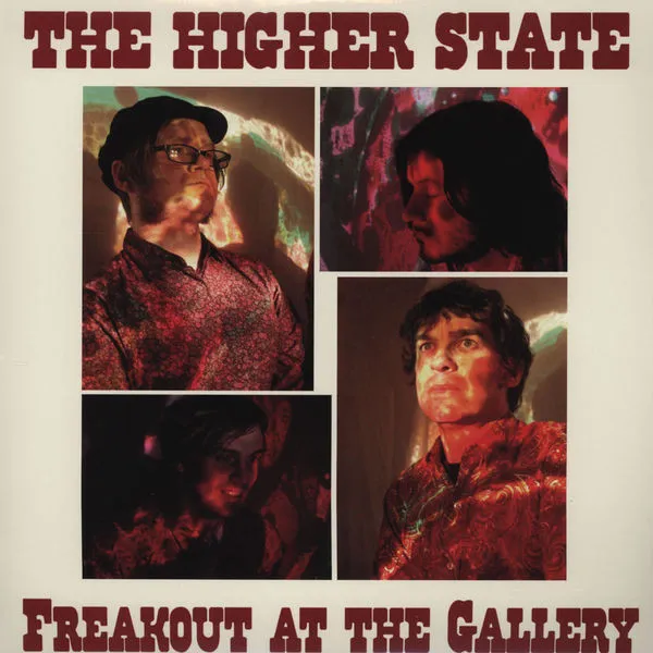 HIGHER STATE / FREAKOUT AT THE GALLERY
