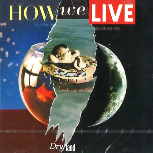 HOW WE LIVE / DRY LAND: REMASTERED & EXPANDED EDITION