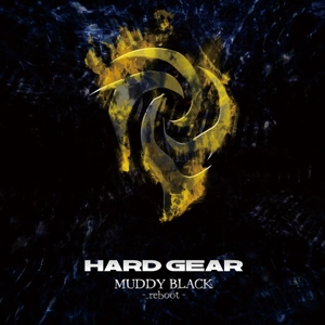 HARD GEAR / ハード・ギア / マディ・ブラック・リブート / MUDDY BLACK -REBOOT-