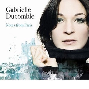 GABRIELLE DUCOMBLE / ガブリエル・デュコンブル / ノート・フロム・パリ / Notes from Paris