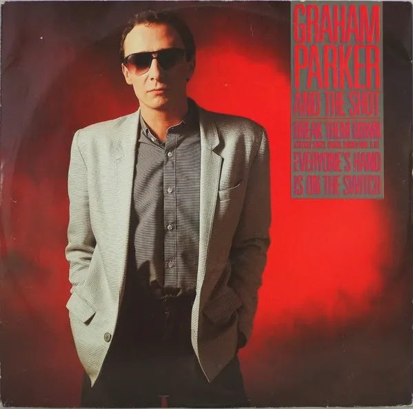 GRAHAM PARKER / グレアム・パーカー / BREAK THEM DOWN
