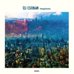 ELI ESCOBAR / イーライ・エスコバー / HAPPINESS