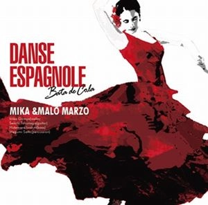 Mika & Malo Marzo / ミカ・アンド・マロ・マルツォー / ダンス・エスパニョーレ / Danse Espagnole