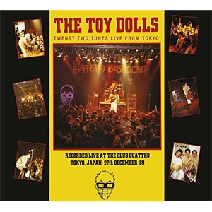 TOY DOLLS / トイ・ドールズ / TWENTY TWO TUNES LIVE FROM TOKYO
