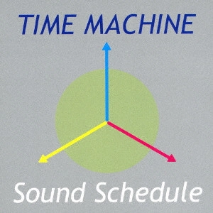 Sound Schedule / TIME MACHINE
