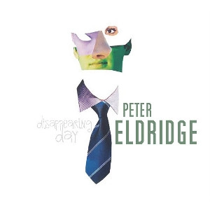 PETER ELDRIDGE / DISAPPEARING DAY