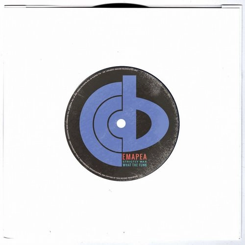 EMAPEA / エマピー / STRICTLY WAX b/w WHAT THE FUNK