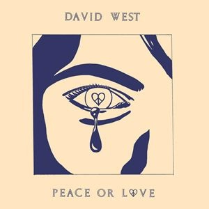 DAVID WEST / PEACE OR LOVE