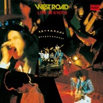 WEST ROAD BLUES BAND / ウエスト・ロード・ブルース・バンド / WEST ROAD LIVE IN KYOTO