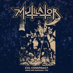 MUTILATOR / ミューティレイター / EVIL CONSPIRACY:DEMOS, LIVE AND REHEARSALS 1986<DIE HARD EDITION/SPLATTER VINYL+CD> / EVIL CONSPIRACY:DEMOS, LIVE AND REHEARSALS 1988<DIE HARD EDITION/SPLATTER VINYL+CD>