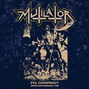 MUTILATOR / ミューティレイター / EVIL CONSPIRACY:DEMOS, LIVE AND REHEARSALS 1986<BLACK VINYL+CD> / EVIL CONSPIRACY:DEMOS, LIVE AND REHEARSALS 1988<BLACK VINYL+CD>