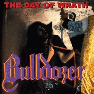 BULLDOZER / ブルドーザー / THE DAY OF WRATH<BLACK VINYL>