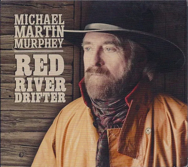 MICHAEL MARTIN MURPHEY / マイケル・マーティン・マーフィー / RED RIVER DRIFTER