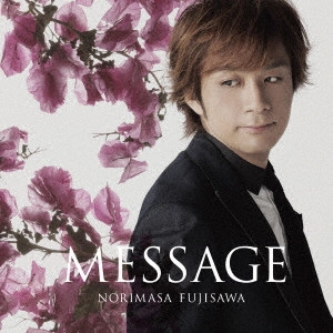 NORIMASA FUJISAWA / 藤澤ノリマサ / MESSAGE