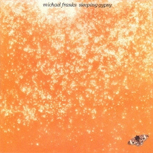 MICHAEL FRANKS / マイケル・フランクス / SLEEPING GYPSY / スリーピング・ジプシー