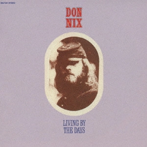DON NIX / ドン・ニックス / リヴィング・バイ・ザ・デイズ