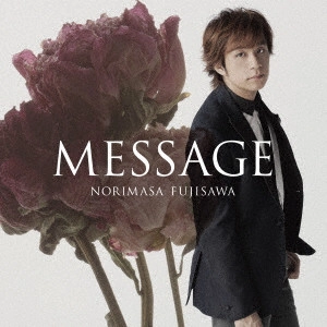 NORIMASA FUJISAWA / 藤澤ノリマサ / MESSAGE《初回生産限定盤A》