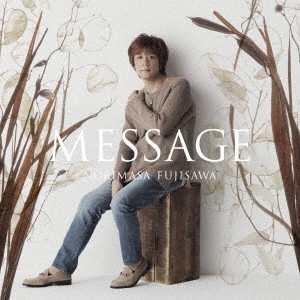 NORIMASA FUJISAWA / 藤澤ノリマサ / MESSAGE《初回生産限定盤B》