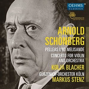 MARKUS STENZ / マルクス・シュテンツ / SCHONBERG: PELLEAS UND MELISANDE