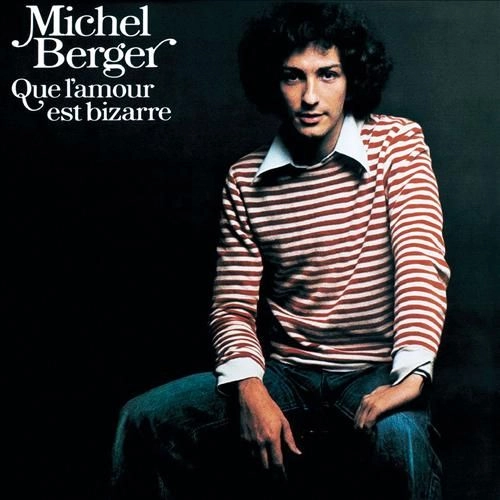 MICHEL BERGER / ミッシェル・ベルジェ / QUE L'AMOUR EST BIZARRE