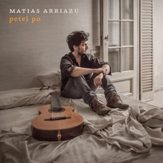 MATIAS ARRIAZU / マティアス・アリアス / PETEI PO