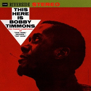 BOBBY TIMMONS / ボビー・ティモンズ / ジス・ヒア