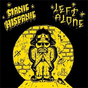 LEFT ALONE / MANIC HISPANIC / SPLIT (7")