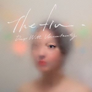 The fin. / Days With Uncertainty / DAYS WITH UNCERTAINTY