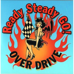 OVER DRIVE / READY STEADY GO!