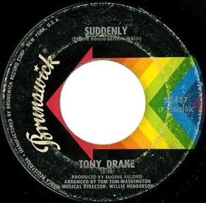 TONY DRAKE / トニー・ドレイク / SUDDENLY / IT HURTS ME MORE