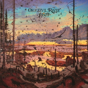 OKKERVIL RIVER / オッカーヴィル・リヴァー / アウェイ / AWAY