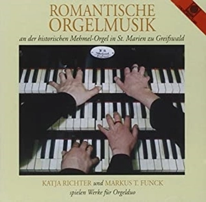 KATJA RICHTER / MARKUS T. FUNCK / ROMANTISCHE ORGELMUSIK