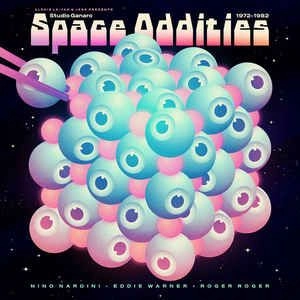 NINO NARDINI,EDDIE WARNER,ROGER ROGER / STUDIO GANARO SPACE ODDITIES 1972-1982
