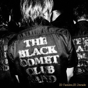 THE BLACK COMET CLUB BAND / "El camino, El dorado"
