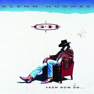GLENN HUGHES / グレン・ヒューズ / FROM NOW ON<2VINYL>